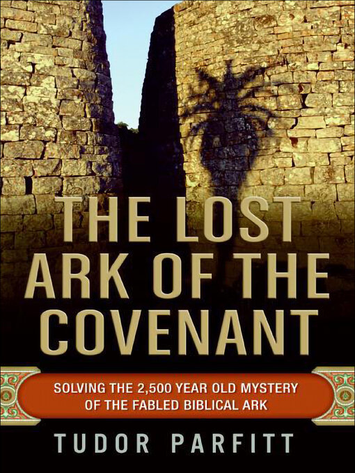 Title details for The Lost Ark of the Covenant by Tudor Parfitt - Available